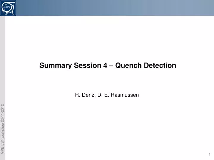 summary session 4 quench detection