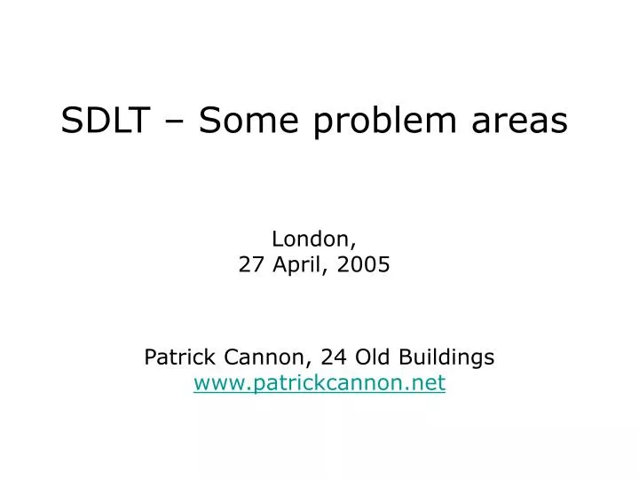 sdlt some problem areas london 27 april 2005