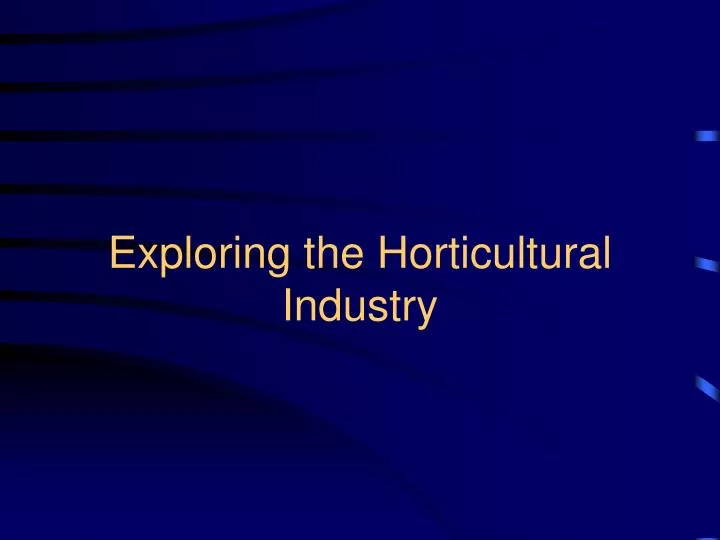 exploring the horticultural industry