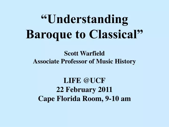 understanding baroque to classical scott warfield associate professor of music history