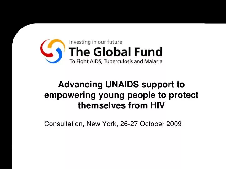 advancing unaids support to empowering young people to protect themselves from hiv