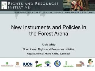 New Instruments and Policies in the Forest Arena Andy White