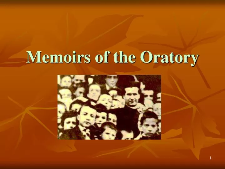 memoirs of the oratory
