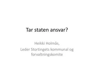 tar staten ansvar