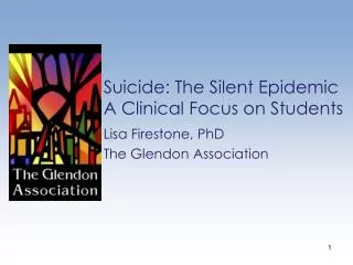 Suicide: The Silent Epidemic A Clinical Focus on Students