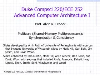 Duke Compsci 220/ECE 252 Advanced Computer Architecture I