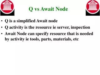 Q vs Await Node