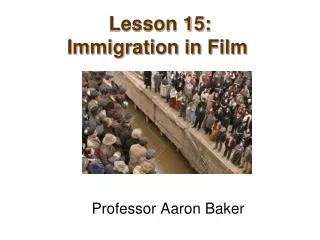Lesson 15: Immigration in Film