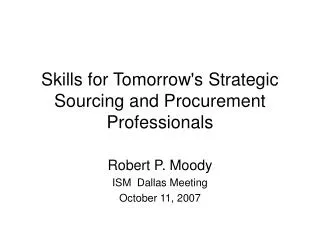 Skills for Tomorrow's Strategic Sourcing and Procurement Professionals