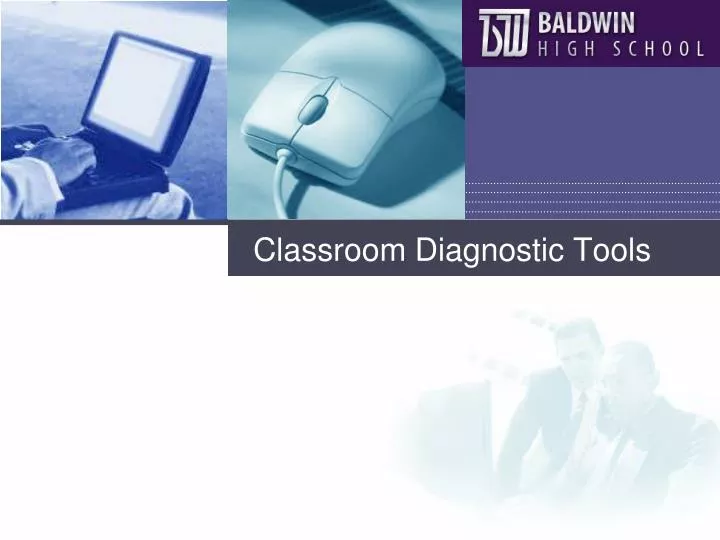 classroom diagnostic tools