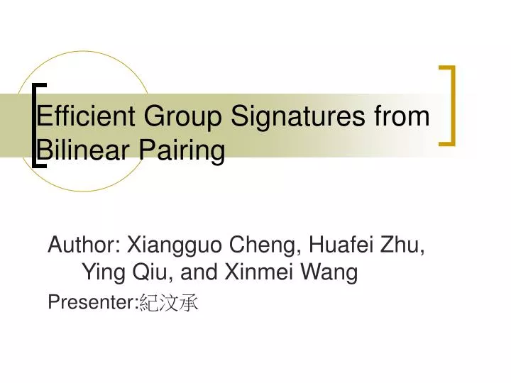 efficient group signatures from bilinear pairing
