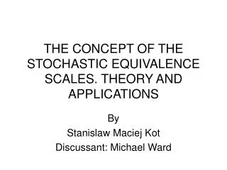 THE CONCEPT OF THE STOCHASTIC EQUIVALENCE SCALES. THEORY AND APPLICATIONS