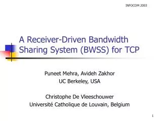 A Receiver-Driven Bandwidth Sharing System (BWSS) for TCP