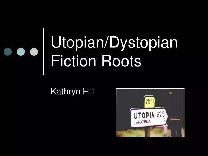 utopian dystopian fiction roots