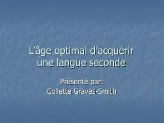 l ge optimal d acqu rir une langue seconde