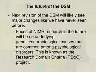The future of the DSM