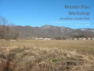 Master Plan Workshop Jonathan Creek Park For Haywood County, North Carolina April 27, 2010