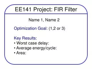 EE141 Project: FIR Filter
