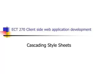 ECT 270 Client side web application development