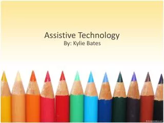 Bates' Assistive Technology PowerPoint
