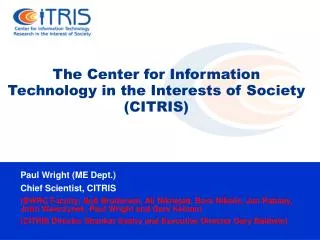 The Center for Information Technology in the Interests of Society (CITRIS)