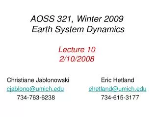 AOSS 321, Winter 2009 Earth System Dynamics Lecture 10 2/10/2008