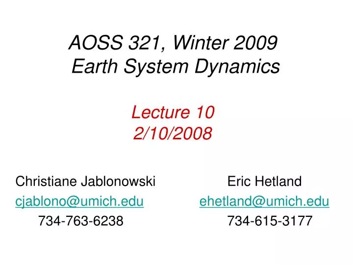 aoss 321 winter 2009 earth system dynamics lecture 10 2 10 2008