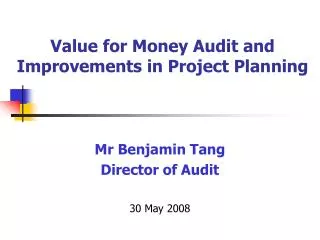 Value for Money Audit and Improvements in Project Planning