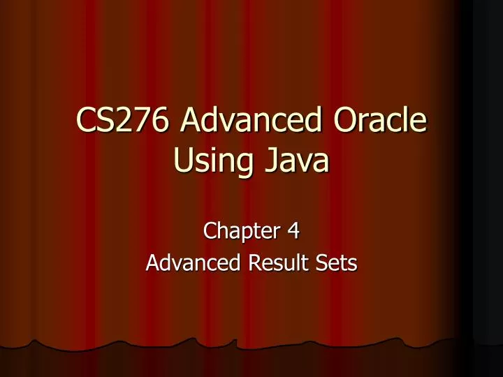 cs276 advanced oracle using java
