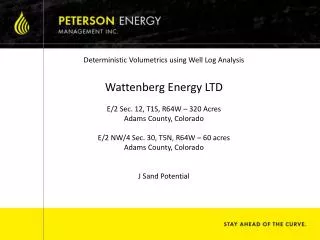 Deterministic Volumetrics using Well Log Analysis Wattenberg Energy LTD