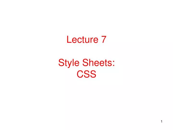 lecture 7 style sheets css