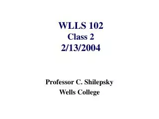 WLLS 102 Class 2 2/13/2004