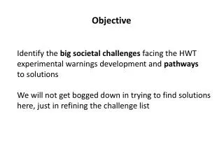 Identify the big societal challenges facing the HWT