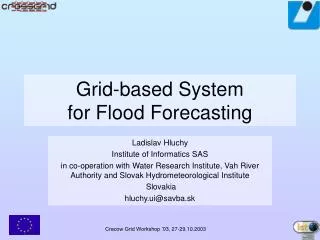 Grid-based System for Flood Forecasting