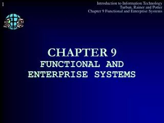 CHAPTER 9 FUNCTIONAL AND ENTERPRISE SYSTEMS