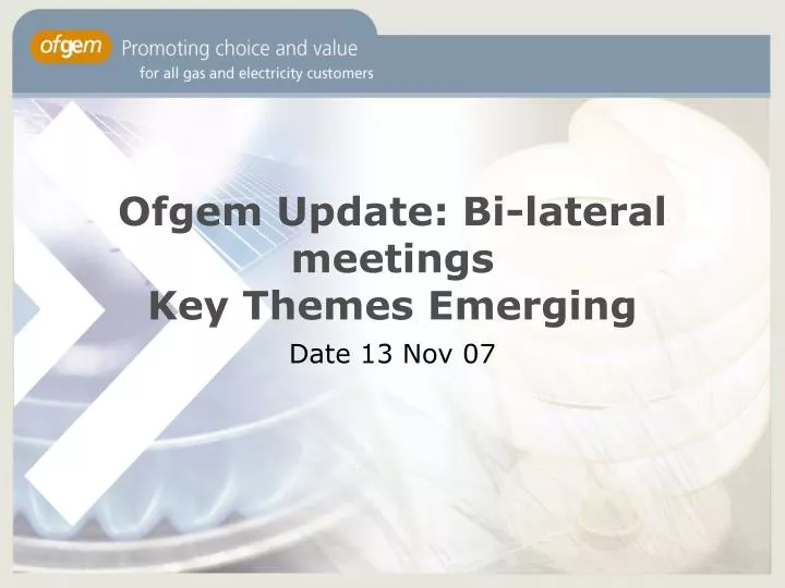 ofgem update bi lateral meetings key themes emerging