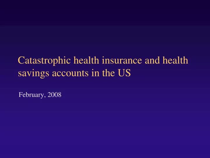 catastrophic health insurance and health savings accounts in the us