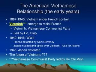 The American-Vietnamese Relationship (the early years)