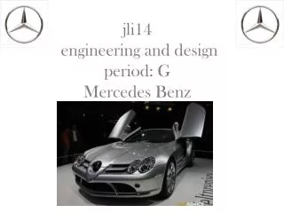 jli14 engineering and design period: G Mercedes Benz
