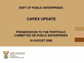 DEPT OF PUBLIC ENTERPRISES CAPEX UPDATE