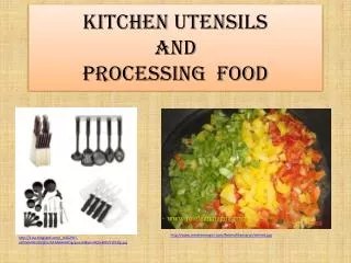 K itchen utensils and Processing food