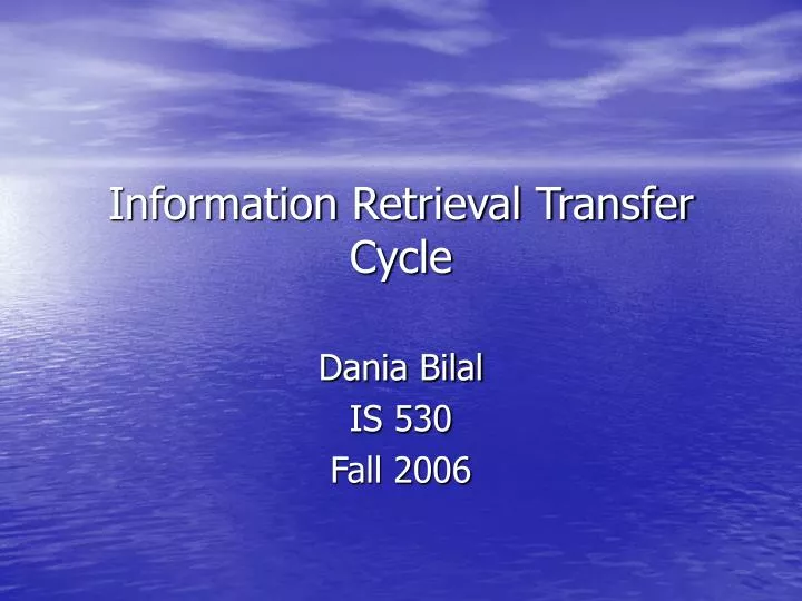 information retrieval transfer cycle