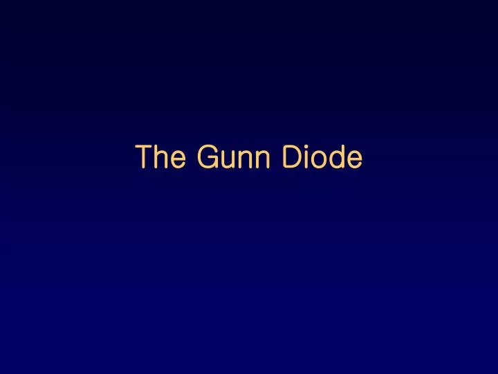 the gunn diode