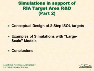 Simulations in support of RIA Target Area R&amp;D (Part 2)