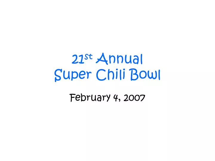21 st annual super chili bowl
