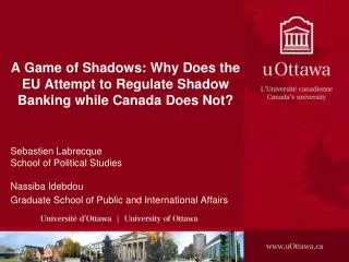 A Game of Shadows: Why Does the EU Attempt to Regulate Shadow Banking while Canada Does Not?