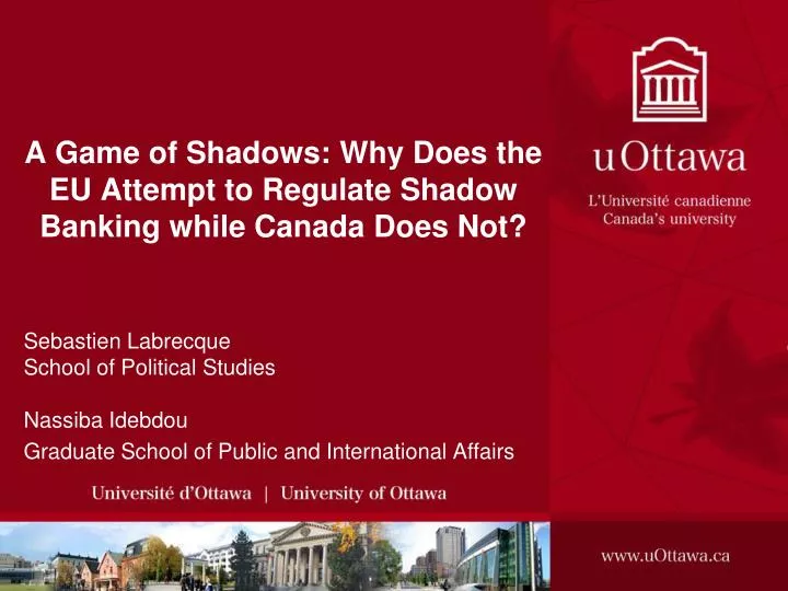 a game of shadows why does the eu attempt to regulate shadow banking while canada does not