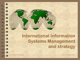 International Information Systems Management and strategy