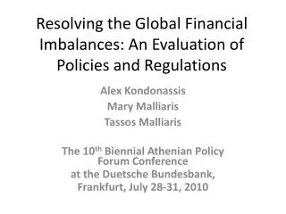 Resolving the Global Financial Imbalances: An Evaluation of Policies and Regulations