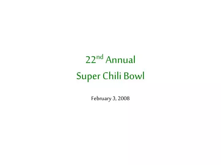 22 nd annual super chili bowl